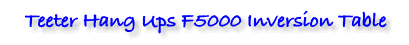 F5000 Inversion Table